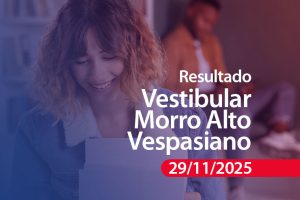 Leia mais sobre o artigo Resultado Vestibular Morro Alto Vespasiano